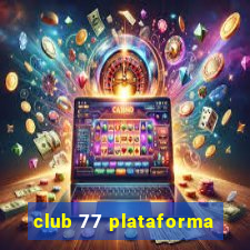 club 77 plataforma